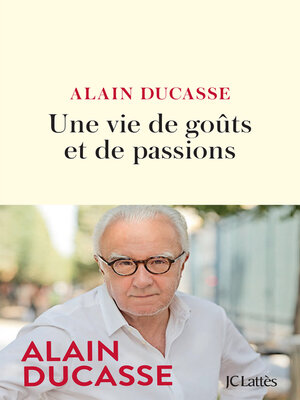cover image of Une vie de goûts et de passions